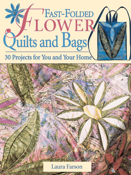 Title details for Fast-Folded Flower Quilts & Bags by Laura Farson - Available